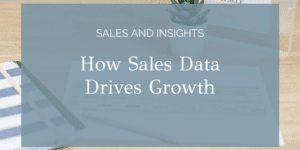 How Sales Data Drives Growth