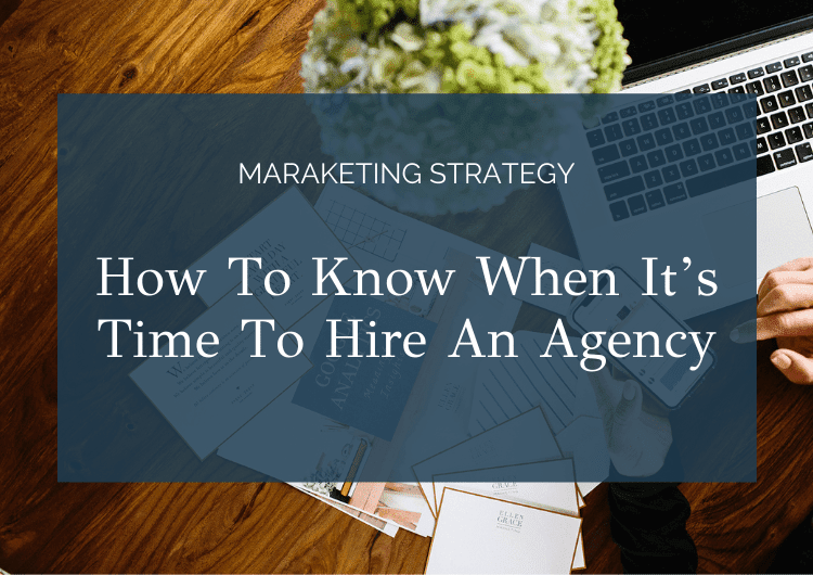 Is Your Marketing Generating The Results You Want? How To Know When It’s Time To Hire An Agency.
