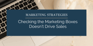 Engagement and activity don’t equal buyer intent. Learn why box-checking marketing often fails—and how to create clarity, momentum, and real sales.